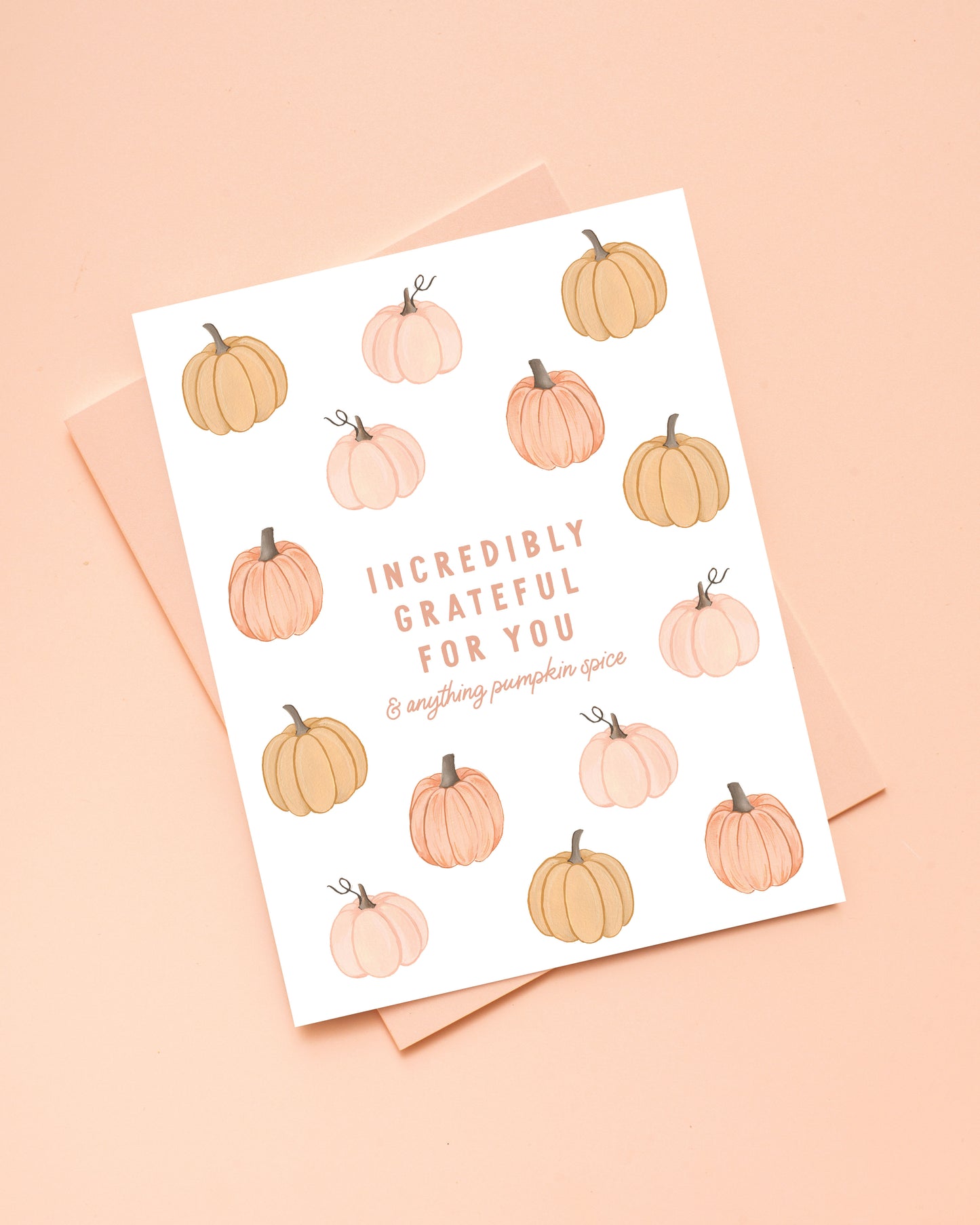 Grateful For You & Pumpkin Spice Greeting Card