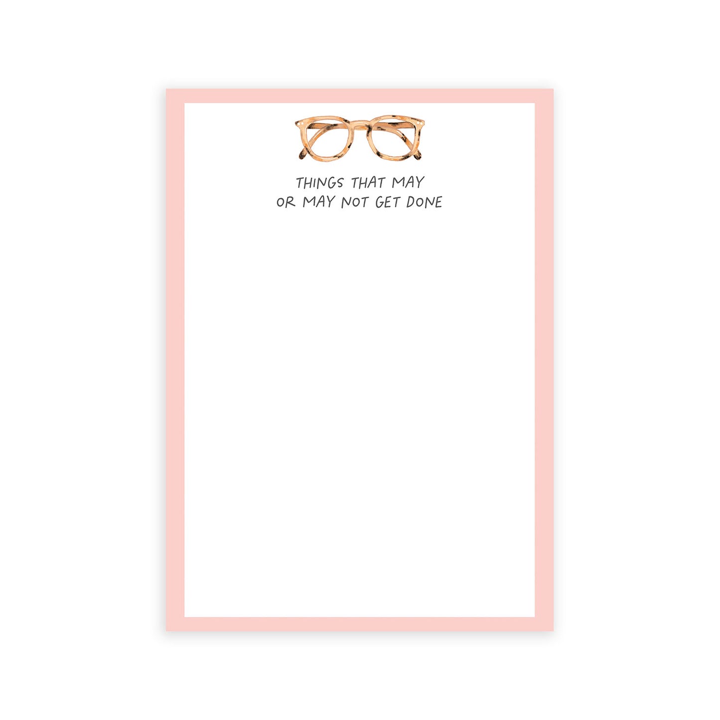 May or May Not Get Done Notepad