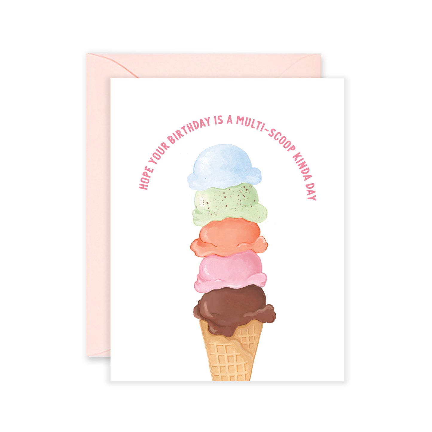 Mutli-Scoop Ice Cream Kinda Day Birthday Greeting Card