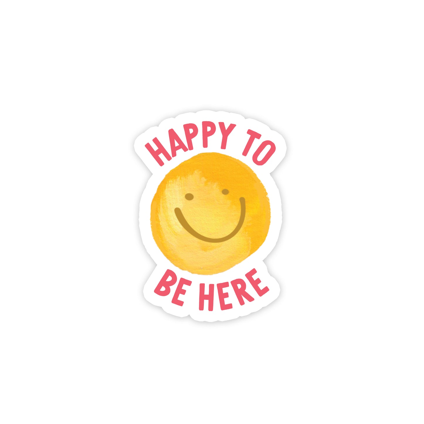 Happy To Be Here Smiley Sticker