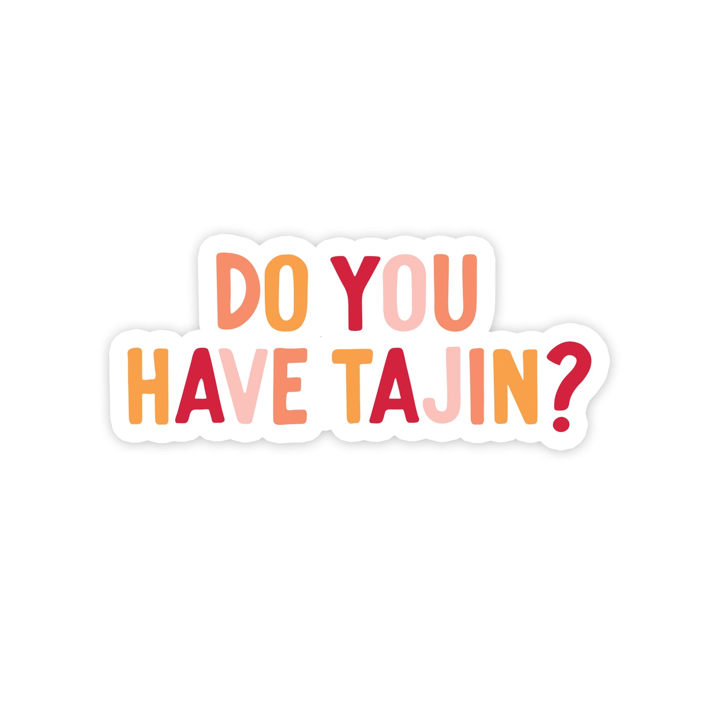 Do You Have Tajin Sticker