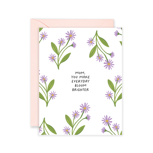 Mom Blooms - Happy Mother's Day Card