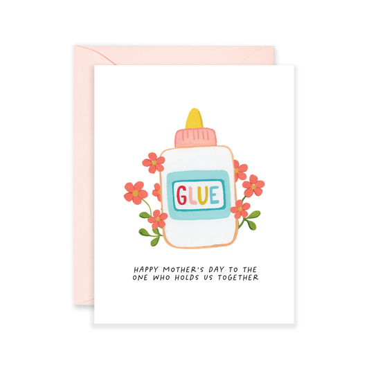 Mom Glue Mother's Day Greeting Card