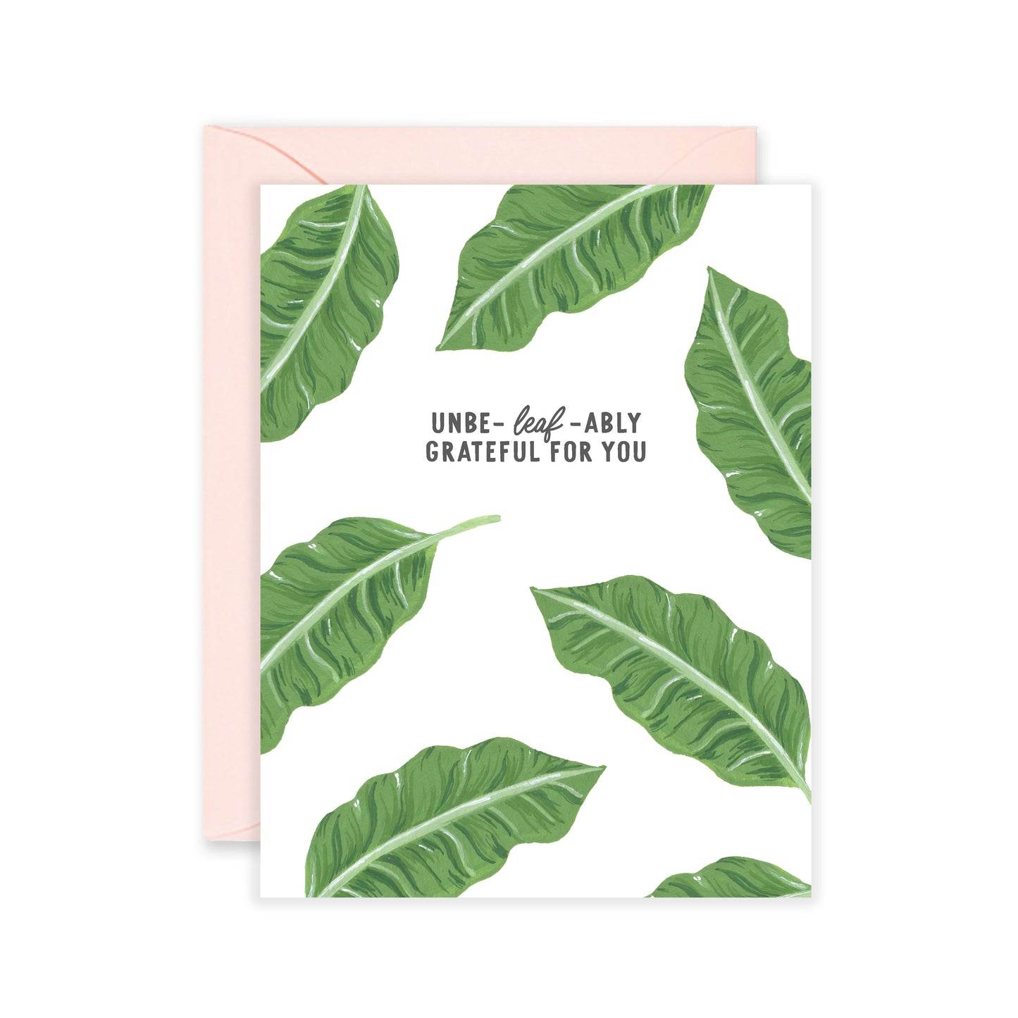 Unbe-leaf-ably Grateful Friendship Appreciation Card