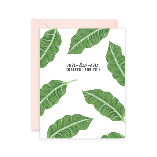 Unbe-leaf-ably Grateful Friendship Appreciation Card