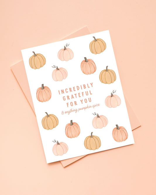 Grateful For You & Pumpkin Spice Greeting Card