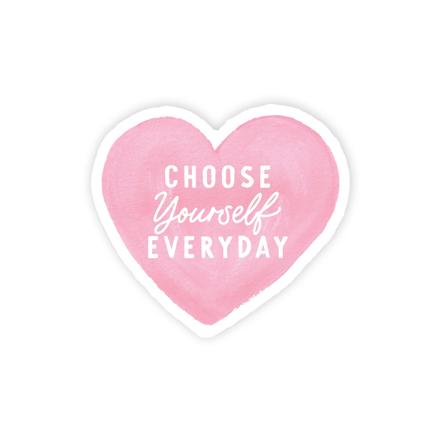 Choose Yourself Everyday Heart Sticker