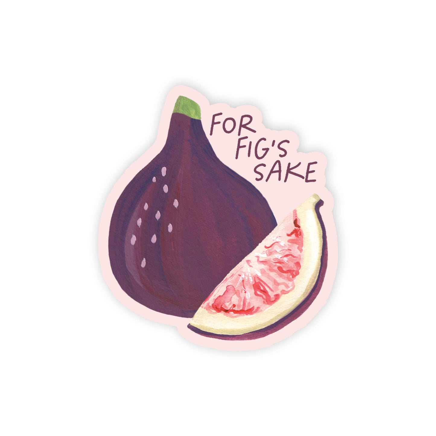 Fig's Sake Sticker