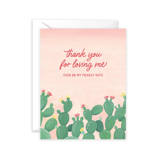 Thank You For Loving Me Cactus Card